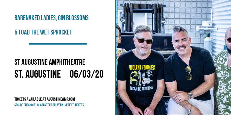Barenaked Ladies, Gin Blossoms & Toad The Wet Sprocket at St Augustine Amphitheatre tickets Barenaked Ladies, Gin Blossoms & Toad The Wet Sprocket at St Augustine Amphitheatre