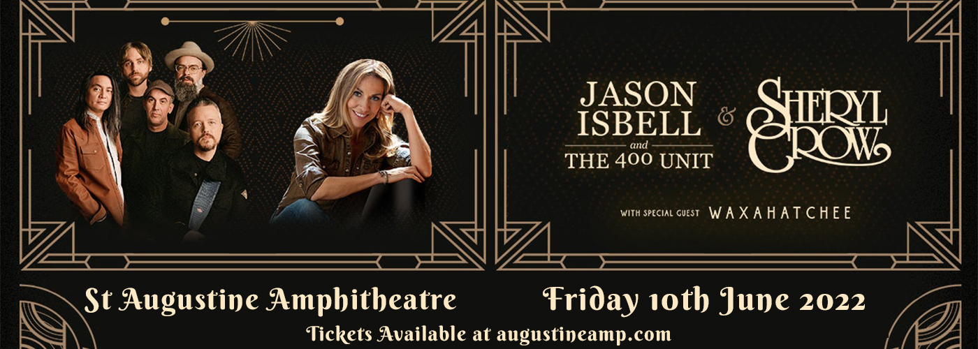 Sheryl Crow, Jason Isbell and The 400 Unit & Waxahatchee at St Augustine Amphitheatre