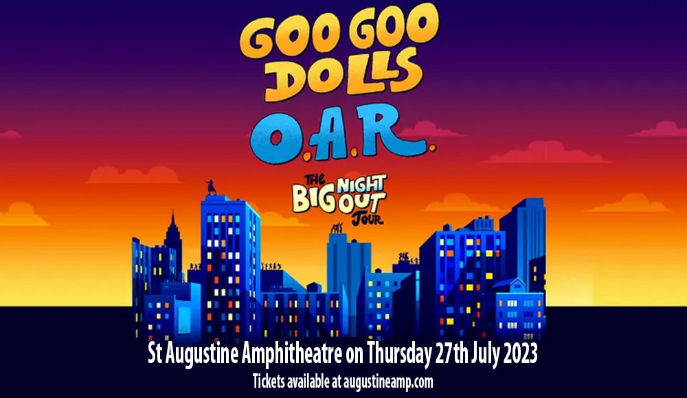 Goo Goo Dolls & O.A.R. at St Augustine Amphitheatre