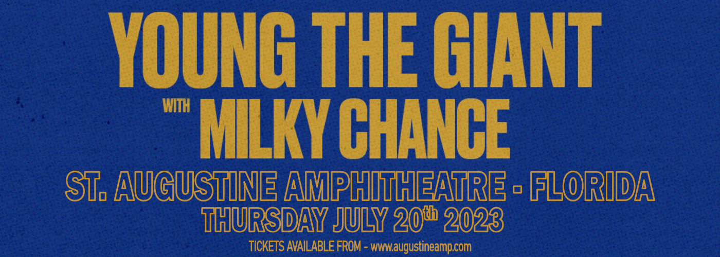 Young the Giant & Milky Chance at St Augustine Amphitheatre