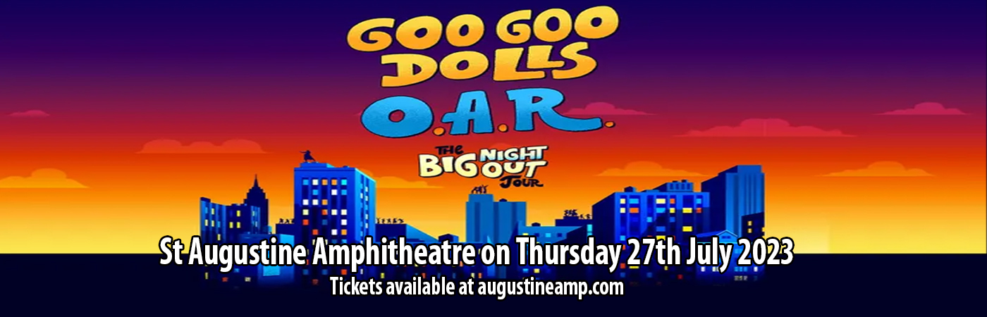 Goo Goo Dolls & O.A.R. at St Augustine Amphitheatre